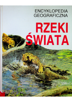 Encyklopedia geograficzna rzeki świata