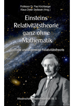 Einsteins Relativitätstheorie ganz ohne Mathematik