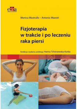 Fizjoterapia w trakcie i po leczeniu raka piersi