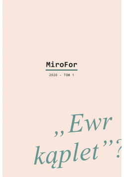 MiroFor 2020 Tom 1: „Ewr kąplet”?