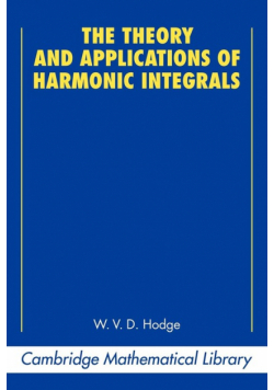 The Theory and Applications of Harmonic Integrals