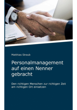 Personalmanagement auf einen Nenner gebracht