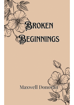 Broken Beginnings