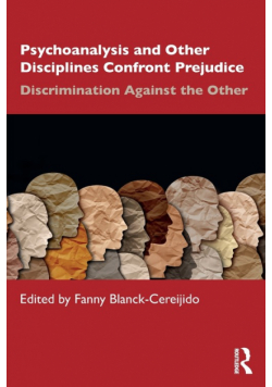 Psychoanalysis and Other Disciplines Confront Prejudice
