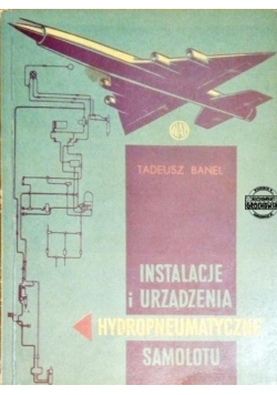 Instalacje i urządzenia hydropneumatyczne samolotu
