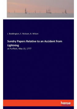 Sundry Papers Relative to an Accident from Lightning