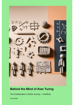 Behind the Mind of Alan Turing