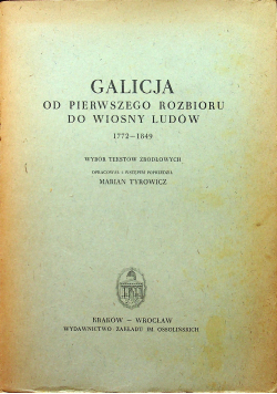 Galicja od pierwszego rozbioru do wiosny ludów 1772  1849