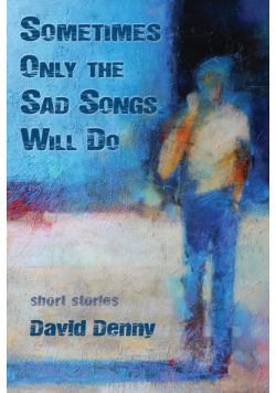 Sometimes Only the Sad Songs Will Do