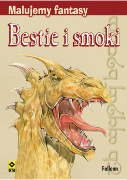 Malujemy fantasy Bestie i smoki