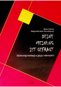 Deine meitung ist Gefragt Sztuka Argumentacji w języku Niemieckim