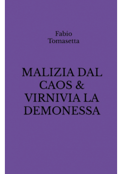 Malizia Dal Caos & Virnivia La Demonessa