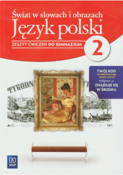 Plata Dorota - Świat w słowach i obrazach 2 Język polski Zeszyt ćwiczeń