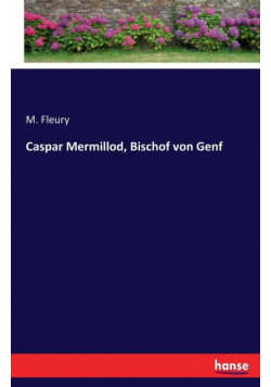 Caspar Mermillod, Bischof von Genf
