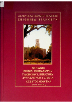 Słownik bibliograficzny twórców literatury związanych z ziemią Częstochowską