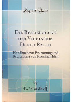 Die beschadigung der vegetation durch rauch reprint z 1903 r