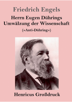 Herrn Eugen Dührings Umwälzung der Wissenschaft (Großdruck)