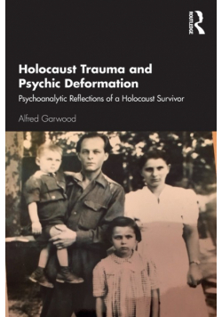 Holocaust Trauma and Psychic Deformation