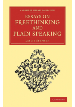 Essays on Freethinking and Plain Speaking