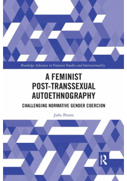 A Feminist Post-transsexual Autoethnography