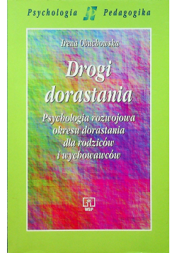 Drogi dorastania psychologia rozwojowa okresu dorastania dla rodziców i wychowawców