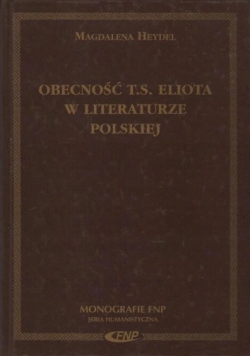 Obecność T S Eliota w literaturze Polskiej