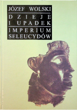 Dzieje i upadek Imperium Seleucydów