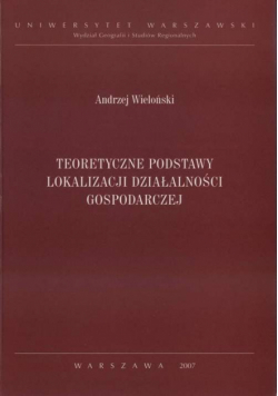 Teoretyczne podstawy lokalizacji działalności gospodarczej