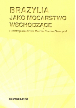 Brazylia jako mocarstwo wschodzące