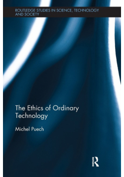 The Ethics of Ordinary Technology