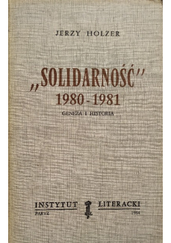 Solidarność 1980-1981. Geneza i historia