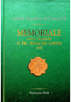 Memoriale czyli diariusz o św Ignacym Loyoli 1555