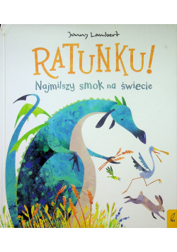 Ratunku Najmilszy smok na świecie