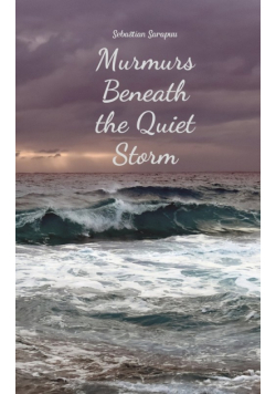 Murmurs Beneath the Quiet Storm