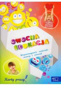 Owocna edukacja: wspomaganie rozwoju mowy i emocji karty pracy