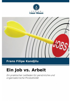 Ein Job vs. Arbeit