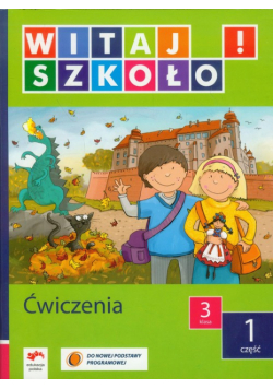 Witaj szkoło 3 Ćwiczenia część 1