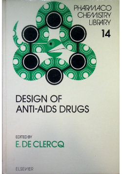 Design of Anti-AIDS Drugs: 014 (Pharmacochemistry Library)
