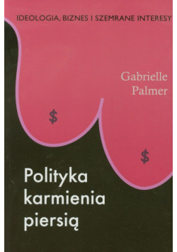Palmer Gabrielle - Polityka karmienia piersią