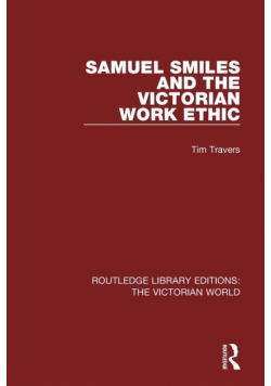 Samuel Smiles and the Victorian Work Ethic