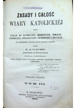 Zasady i całość wiary katolickiej Tom III 1870 r.