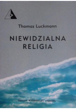 Luckmann Thomas  -  Niewidzialna religia