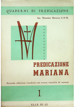 Quaderni di Predicazione Predicazione Mariana I Ecco la tua Madre