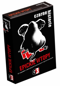 Gra Czarne historie Epickie Wtopy