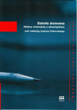 Szkoła domowa między wolnością a obowiązkiem