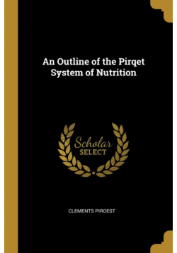 An Outline of the Pirqet System of Nutrition