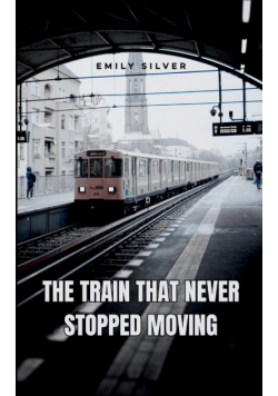 The Train That Never Stopped Moving
