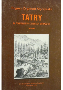 Tatry w dwudziestu czterech obrazach reprint 1860 r