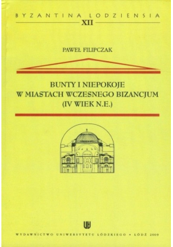 Bunty i niepokoje w miastach wczesnego Bizancjum IV wiek n e
