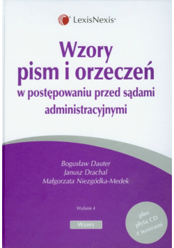 Wzory pism i orzeczeń w postępowaniu przed sądami administracyjnymi + płyta CD z wzorami